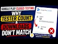 Google Play Closed Testing Why Tester Count Downloads Don t Match inTesters