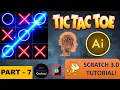 Tic Tac Toe AI - Part 7 Advanced Scratch 3 0 Tutorial Just Finished Coding