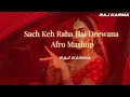 Download Lagu Sach Keh Raha Hai X Wake Me Up - Afro Mashup - DJ Rajkarma