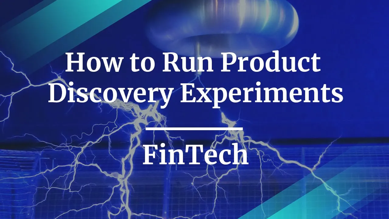 How to Run Product Discovery Experiments in FinTech - YouTube thumbnail