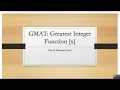 GMAT Guide to Moderate Greatest Integer Function problems - Part II Moderate level