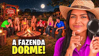 A FAZENDA DORME!!!
