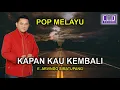 Download Lagu ARVINDO - KAPAN KAU KEMBALI
