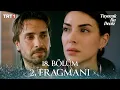 Lagu Taşacak Bu Deniz 18. Bölüm 2. Fragmanı @trt1