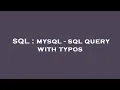 SQL mysql - sql query with typos