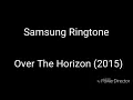 Download Lagu Samsung Ringtone : Over The Horizon (2015)