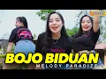 Download Lagu DJ BOJO BIDUAN MELODY PARADISE (ERTERUWET OFFICIAL)