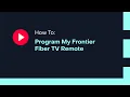 How To Program My Frontier Fiber TV Remote