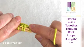 How to Knit 2 Together Through Back Loops K2tog tbl
