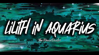Lilith In Aquarius