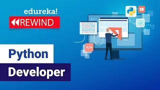 Python Developer How to become Python Developer Python Tutorial Edureka Rewind - 1
