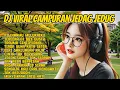 Download Lagu DJ CAMPUR VIRAL - ENAK UNTUK MENEMANI PERJALANAN \u0026 SAAT BEKERJA