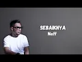 Download Lagu Sebaiknya - Naff (Lirik)
