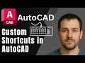 AutoCAD How to Create Custom Keyboard Shortcuts Command Aliases Tutorial