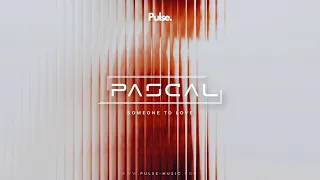 PASCAL - Someone To Love