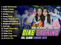 Lagu DIKE SABRINA - ANDAI TAK BERPISAH Ft. DIVA HANI DANGDUT KOPLO FULL ALBUM TERBARU 2025