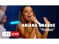 Download Lagu Ariana Grande - Problem - Live du Grand Journal