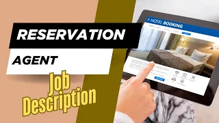 Job description of Reservation Agent - Role Responsibilities Skills