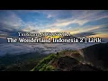 Download Lagu Wonderland Indonesia 2 : The Sacred Nusantara | Alffy Rev ft. Novia Bachmid (Lirik/Lyric)