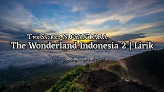 Download Wonderland Indonesia 2 : The Sacred Nusantara | Alffy Rev ft. Novia Bachmid (Lirik/Lyric) MP3