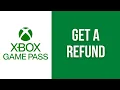How to get a REFUND for Microsoft Xbox Game Pass