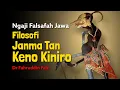 Lagu Ngaji Filsafat Jawa: Filosofi Janma Tan Kena Kinira | Dr Fahruddin Faiz