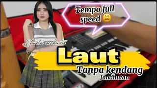 Download LAUT (SHINTA ARSHINTA) TANPA KENDANG TEMPO FULL SPEED KOPLO JANDHUTAN MP3