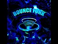 BOUNCE FUNK (Extremely Slowed)