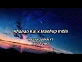 Dj Khanan Kui x Mashup India STYLE DJ SOPAN 🤙🤙 TERBARU 2024