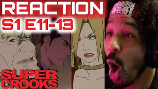 super crooks season 1 episode 11 12 13 reaction big brain success