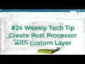Post Processor Building - Weekly Tech Tip