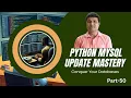Python MySQL Update Mastery Conquer Your Database 2024 Edition