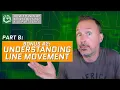 What Should You do When the Lines Move Understanding Line Movement Part 8