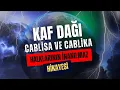 Download Lagu KAF DAĞI | Cablisa ve Cablika Halklarının İnanılmaz Hikayesi