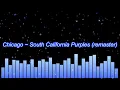 Chicago ~ South California Purples (remaster)