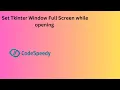 Make Tkinter window in Full Screen mode