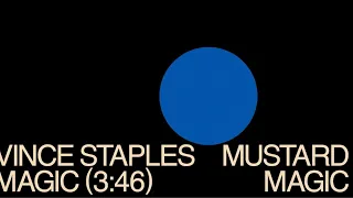 VINCE STAPLES - MAGIC FEAT MUSTARD Visualizer