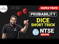 Probability Super Trick Dice Problems NTSE Mathematics ATP STAR