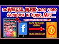 DOWNLOAD MUSIK DARI VIDEO FB KE AUDIO MP3 || Cara simpan lagu