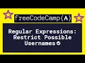Regular Expressions Restrict Possible Usernames freeCodeCamp Challenge