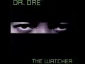 Dr. Dre - The Watcher ft. Eminem & Knoc-Turn’al