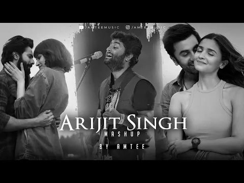 Download MP3 Arijit Singh Mashup 2023 | Amtee | Best Of Arijit Singh Songs | Satranga | Channa Mereya |  Kabira