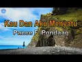 Download Lagu Kau Dan Aku Menyatu - Pance F. Pondaag (lirik Lagu) | Indonesia  ~ angin malam bisikkan kepadanya