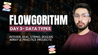 Flowgorithm Day 3 Data Types Integer Real String Boolean Array Flowchart Tutorial