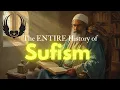 The ENTIRE History of Sufism