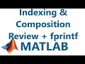 Matlab Indexing Composition Review fprintf