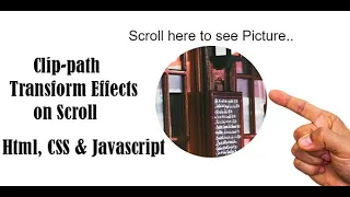 Clip path Transform Effects on Scroll - Html CSS Javascript
