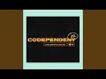 Codependent Pt 2