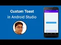 Custom Toast in Android Studio