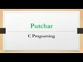 Mastering Console Output in C Programming with putchar
